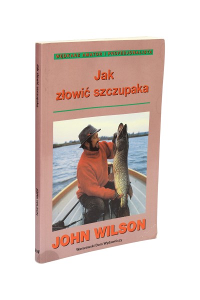 Jak złowić szczupaka Wilson