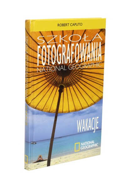 Szkoła fotografowania National Geographic Wakacje Caputo
