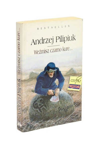 Weźmiesz czarno kure... Pilipiuk