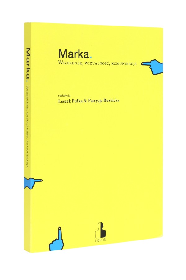Marka. Wizerunek, wizualność, komunikacja Pułka