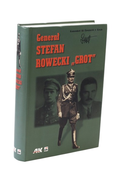 Generał Stefan Rowecki "Grot" w relacjach i w pamięci zbiorowej