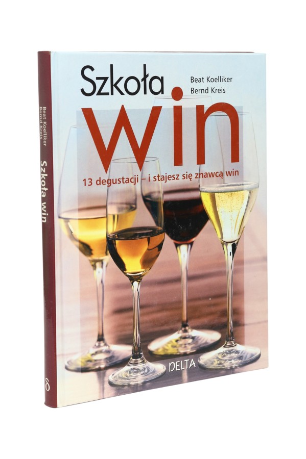 Szkoła win 13 degustacji i stajesz się znawcą win Koelliker