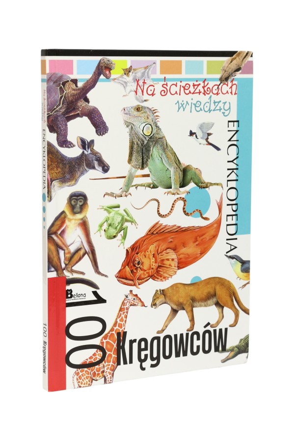 Na ścieżkach wiedzy Encyklopedia 100 kręgowców
