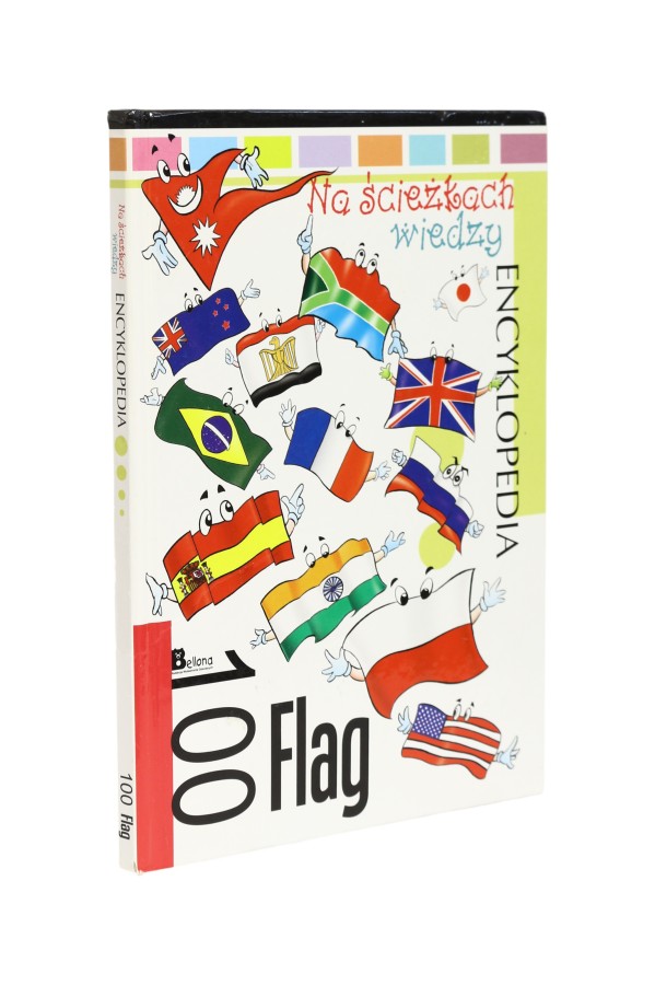 Na ścieżkach wiedzy Encyklopedia 100 flag