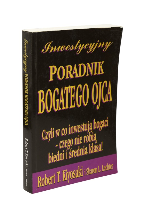 Inwestycyjny poradnik bogatego ojca Kiyosaki