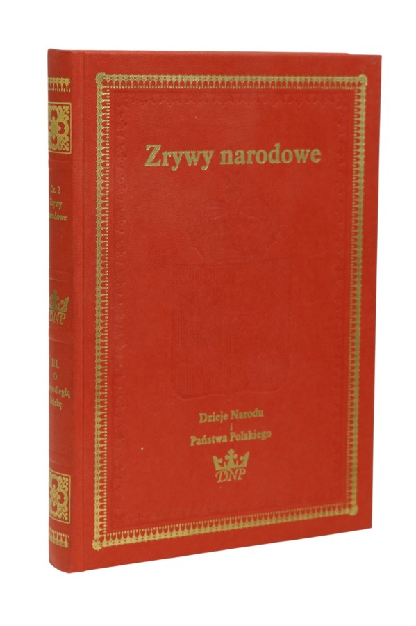 Zrywy narodowe Dzieje Narodu i Państwa Polskiego