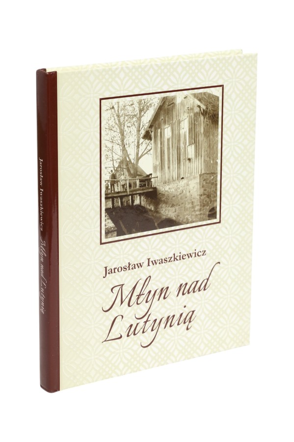 Młyn nad Lutynią Iwaszkiewicz