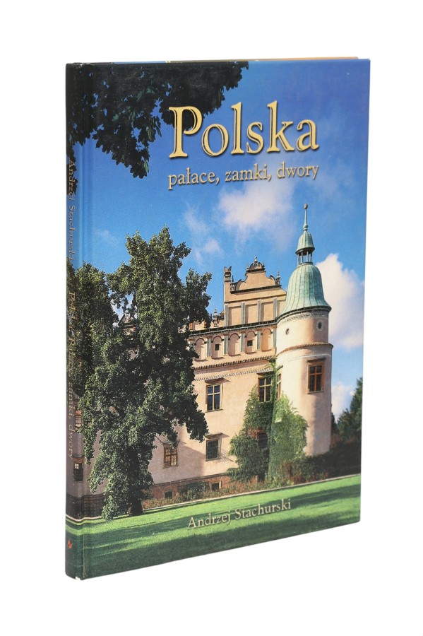 Polska pałace, zamki, dwory Stachurski