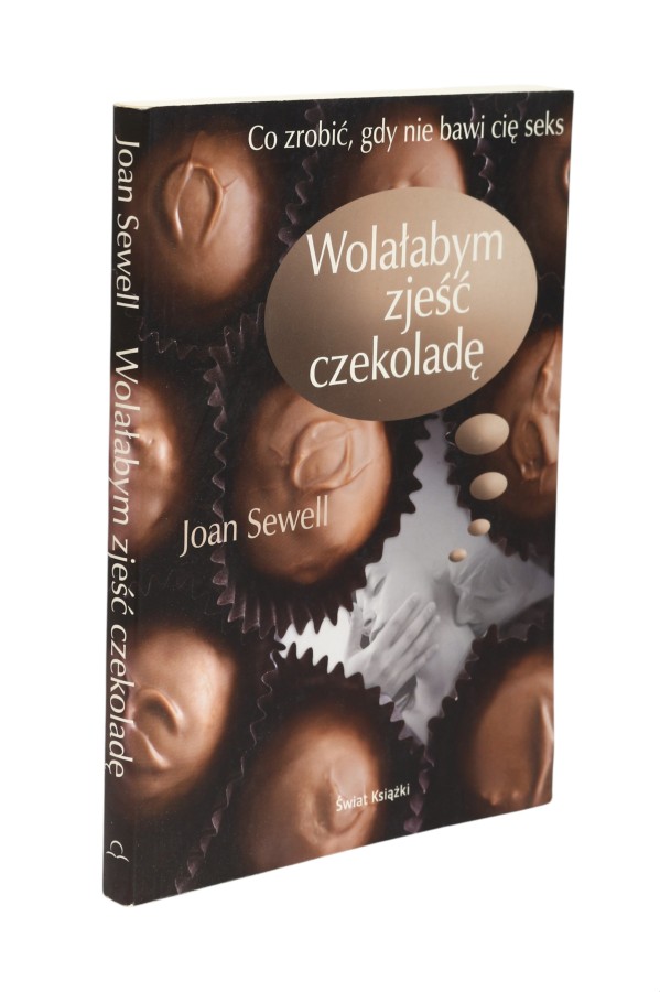 Wolałabym zjeść czekoladę Sewell