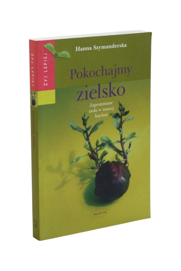 Pokochajmy zielsko Szymanderska