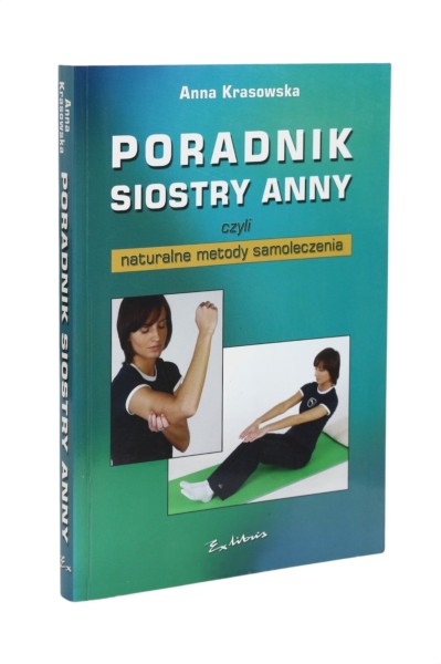 Poradnik siostry Anny czyli naturalne metody samoleczenia Krasowska