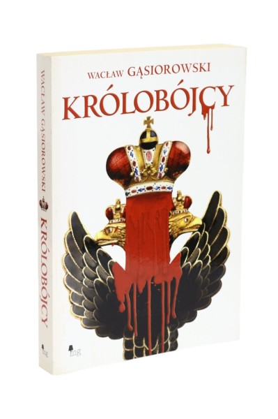Królobójcy Wacław Gąsiorowski
