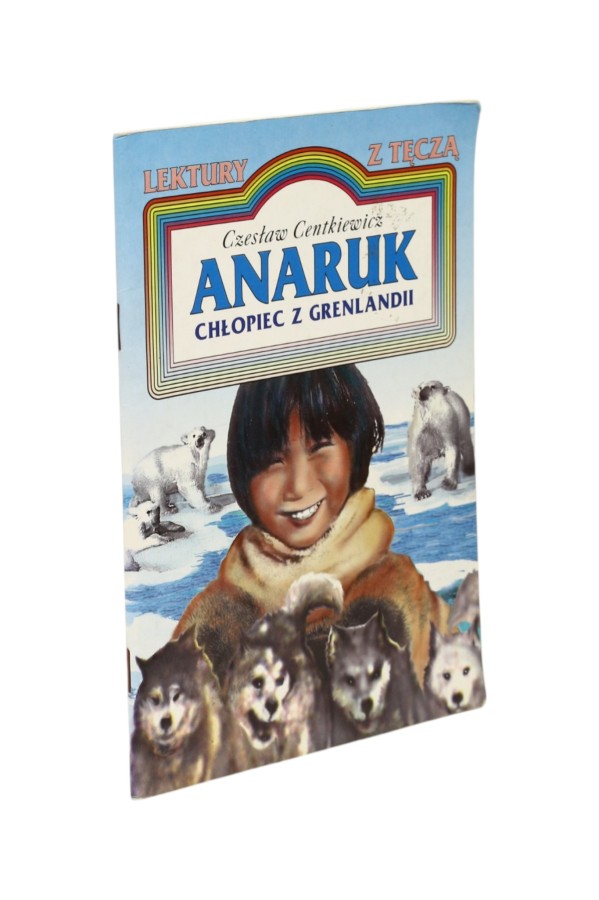 Anaruk Chłopiec z Grenlandii Centkiewicz