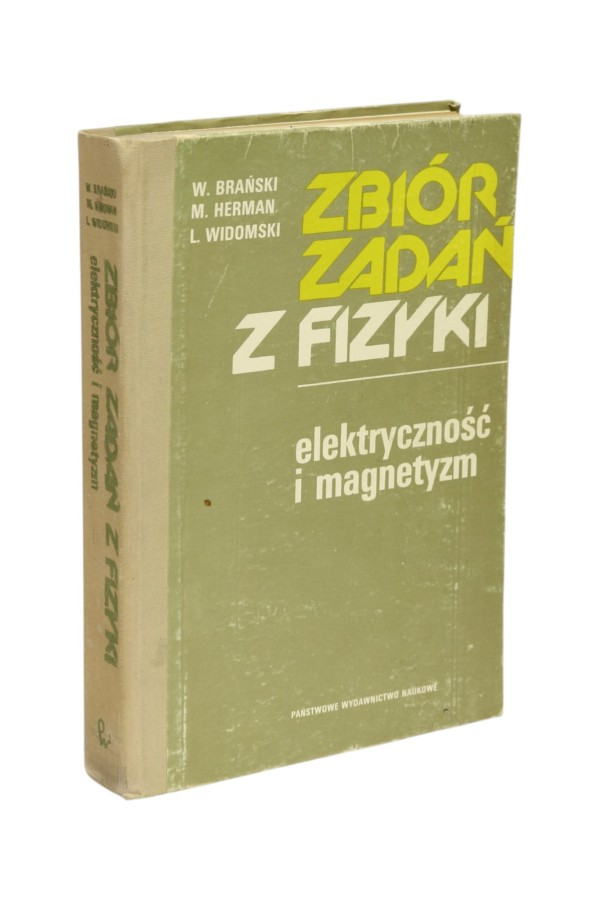 Zbiór zadań z fizyki Elektryczność i magnetyzm Brański