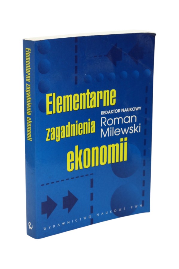 Elementarne zagadnienia ekonomii Milewski