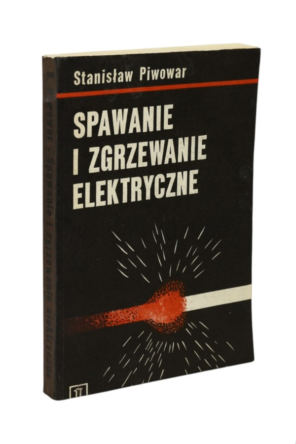 Spawanie i zgrzewanie elektryczne Piwowar