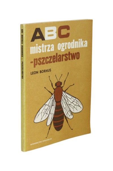 ABC mistrza ogrodnika - pszczelarstwo Bornus