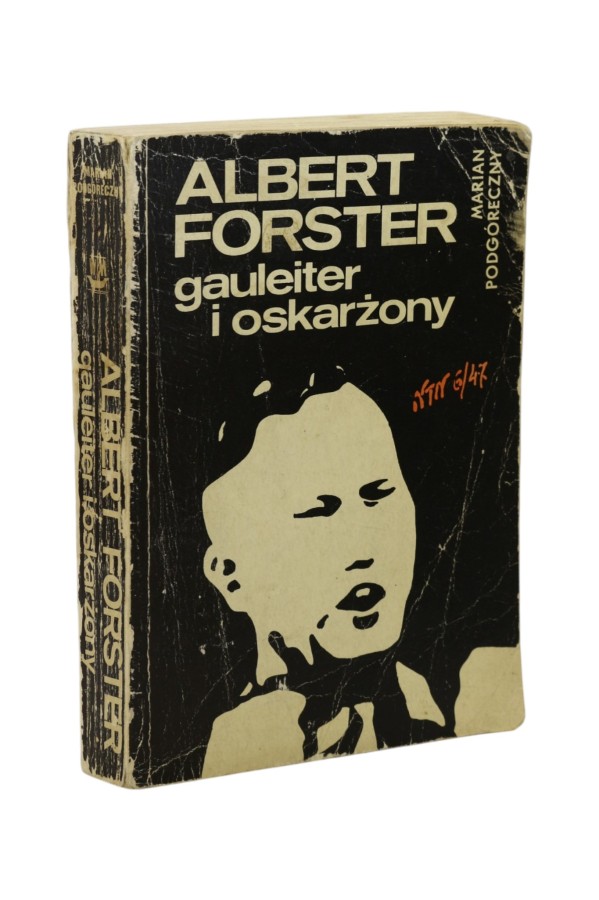 Albert Forster Gauleiter i oskarżony Podgóreczny
