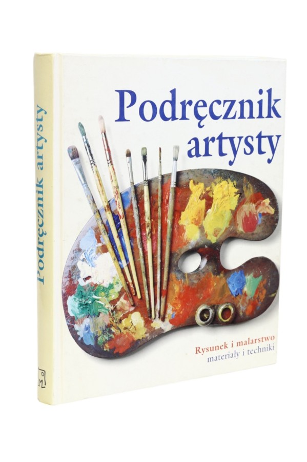 Podręcznik artysty Rysunek i malarstwo Materiały i techniki