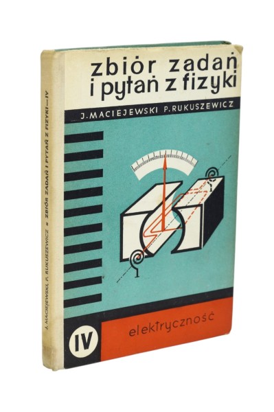 Zbiór zadań i pytań z fizyki Elektryczność Maciejewski