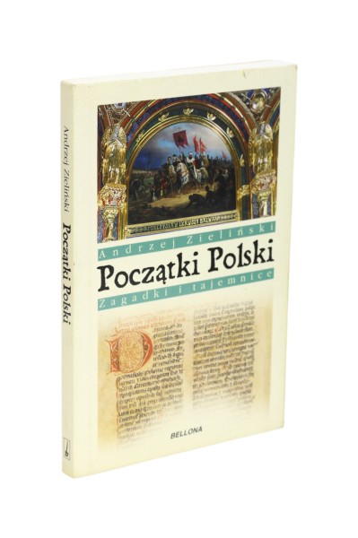 Początki Polski Zagadki i tajemnice Zieliński