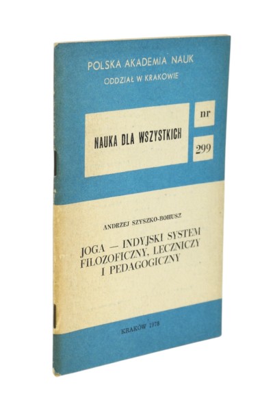 Joga - indyjski system filozoficzny, leczniczy i pedagogiczny Szyszko-Bohusz
