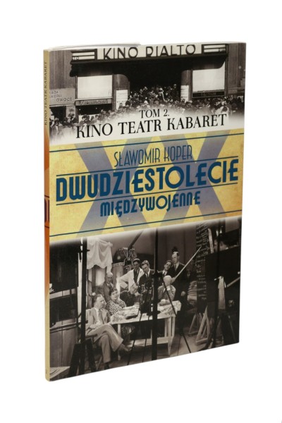 Dwudziestolecie międzywojenne Tom 2. Kino Teatr Kabaret Koper