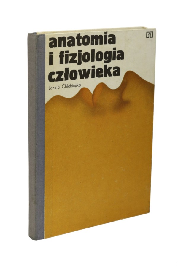 Anatomia i fizjologia człowieka Chelbińska