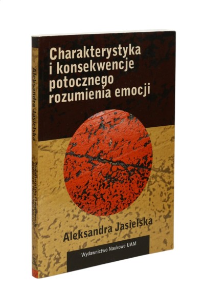 Charakterystyka i konsekwencje potocznego rozumienia emocji Jasielska