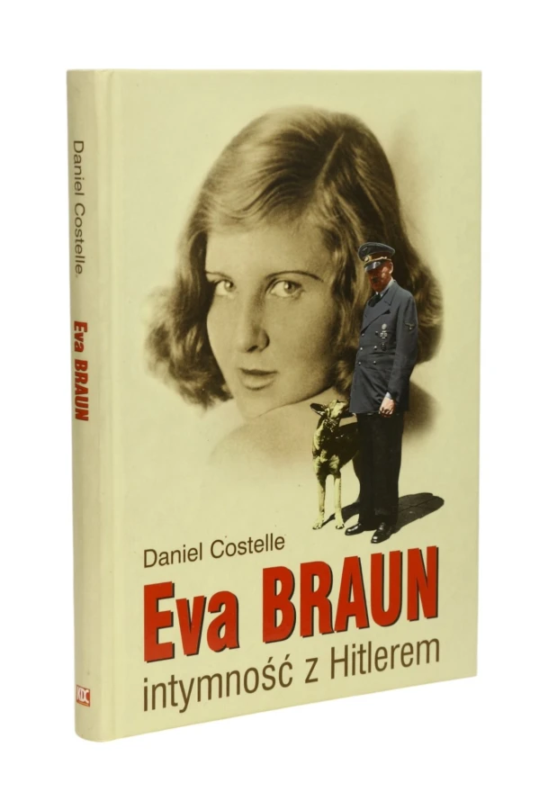 Eva Braun intymność z Hitlerem Costelle
