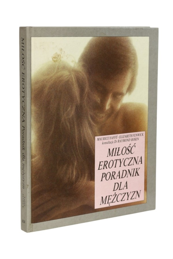 Miłość erotyczna Poradnik dla mężczyzn Yaffe