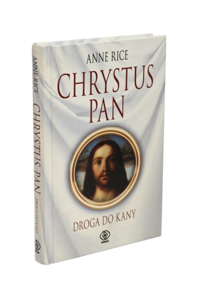 Chrystus Pan Droga do Kany Rice