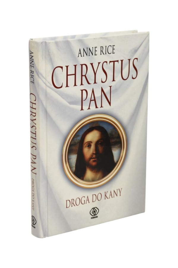 Chrystus Pan Droga do Kany Rice