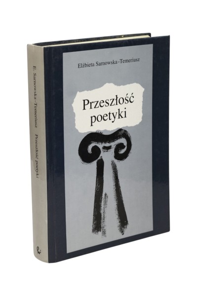 Przeszłość poetyki Sarnowska-Temeriusz