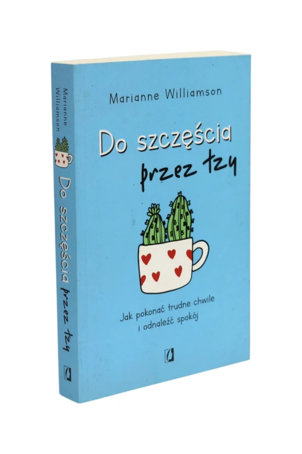 Do szczęścia przez łzy Williamson