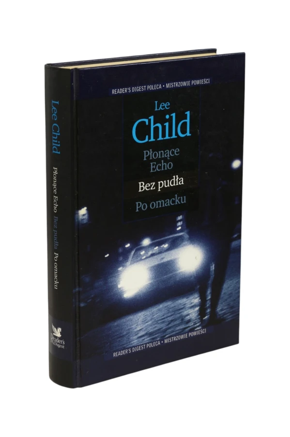 Lee Child Płonące echo, Bez pudła, Po omacku