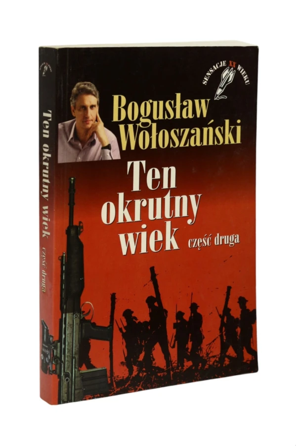 Ten okrutny wiek część druga Wołoszański