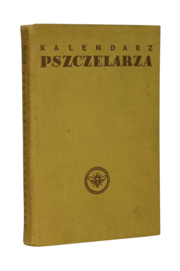 Kalendarz pszczelarza Praca zbiorowa