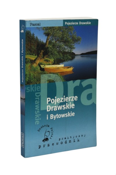 Pojezierze Drawskie i Bytowski Pascal