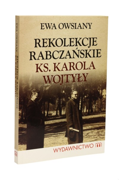 Rekolekcje Rabczańskie Ks. Karola Wojtyły Owsiany