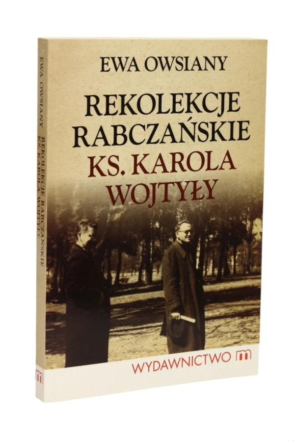 Rekolekcje Rabczańskie Ks. Karola Wojtyły Owsiany