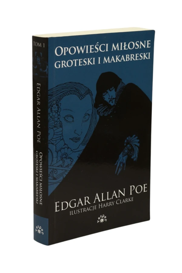 Opowieści miłosne Groteski i makabreski Poe