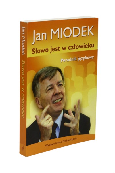 Słowo jest w człowieku Miodek Jan