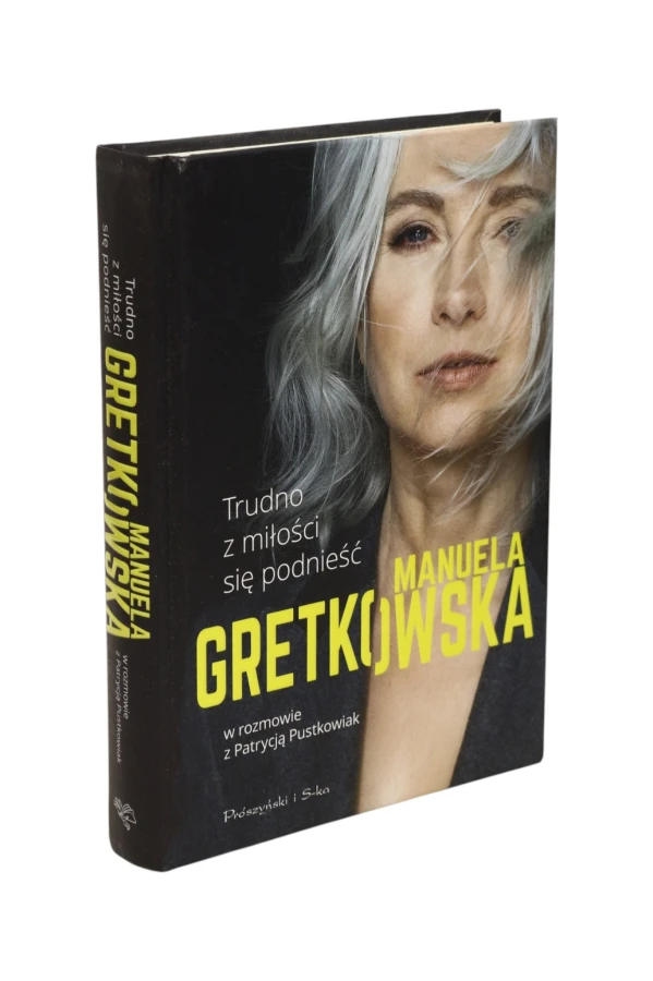 Trudno z miłości się podnieść Gretkowska