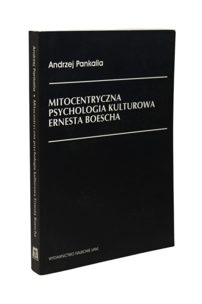 Mitocentryczna psychologia kulturowa Ernesta Boescha Pankalla