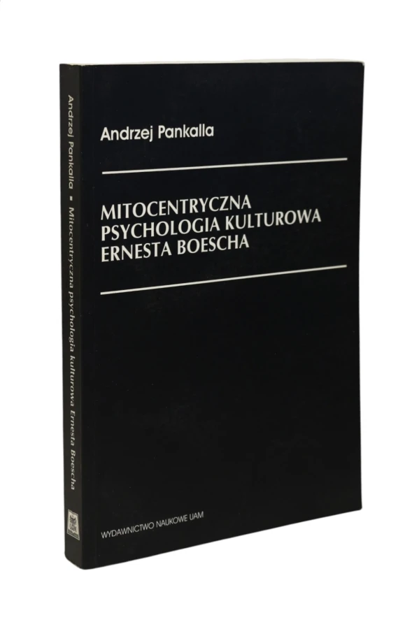Mitocentryczna psychologia kulturowa Ernesta Boescha Pankalla