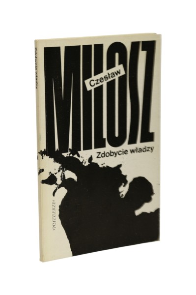 Zdobycie władzy Miłosz