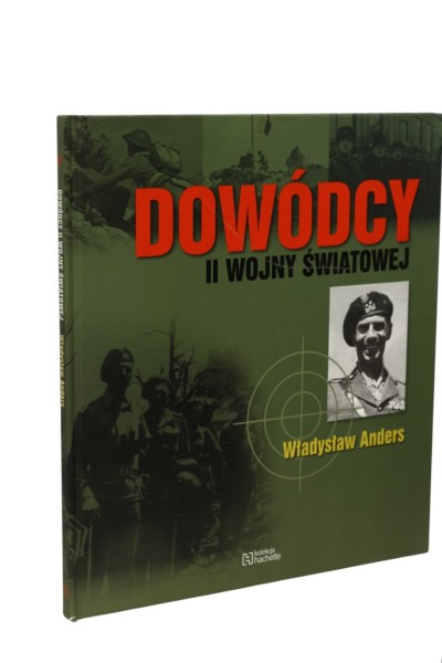 Dowódcy II wojny światowej Władysław Anders
