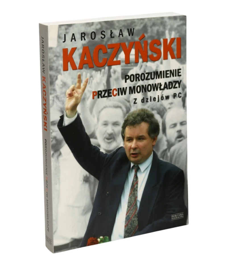 Kaczyński porozumienie  przeciw  monowładzy Z dziejów PC