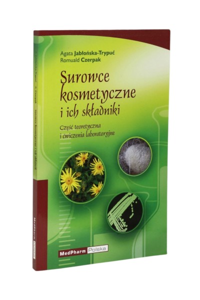 Surowce kosmetyczne i ich składniki Jabłońska-Trypuć